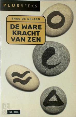De ware kracht van zen: een spirituele gids voor mentale groei en geluk (Plusreeks) Philosophy