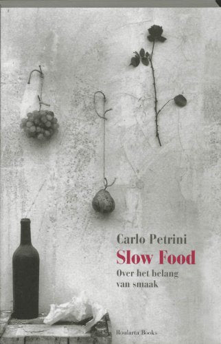 Slow Food: over het belang van smaak book