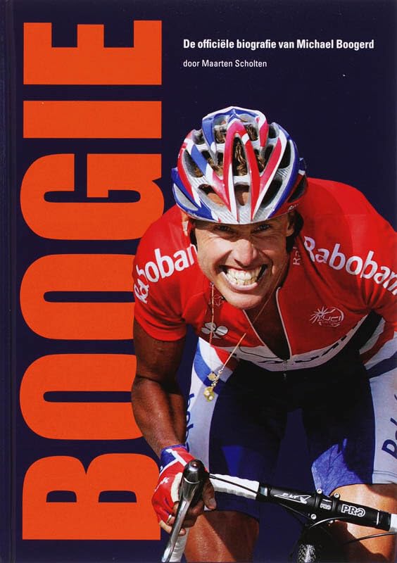 Boogie: de officiele biografie van Michael Boogerd book
