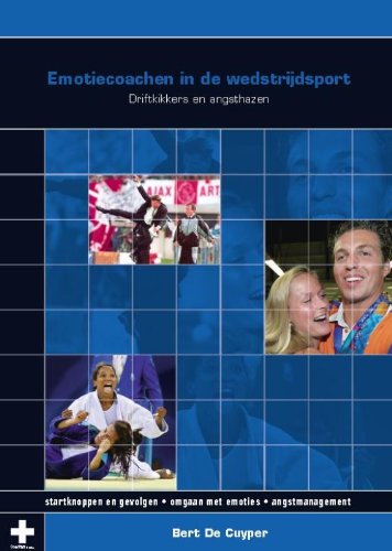 Emotiecoachen in de wedstrijdsport: driftkikkers en angsthazen book
