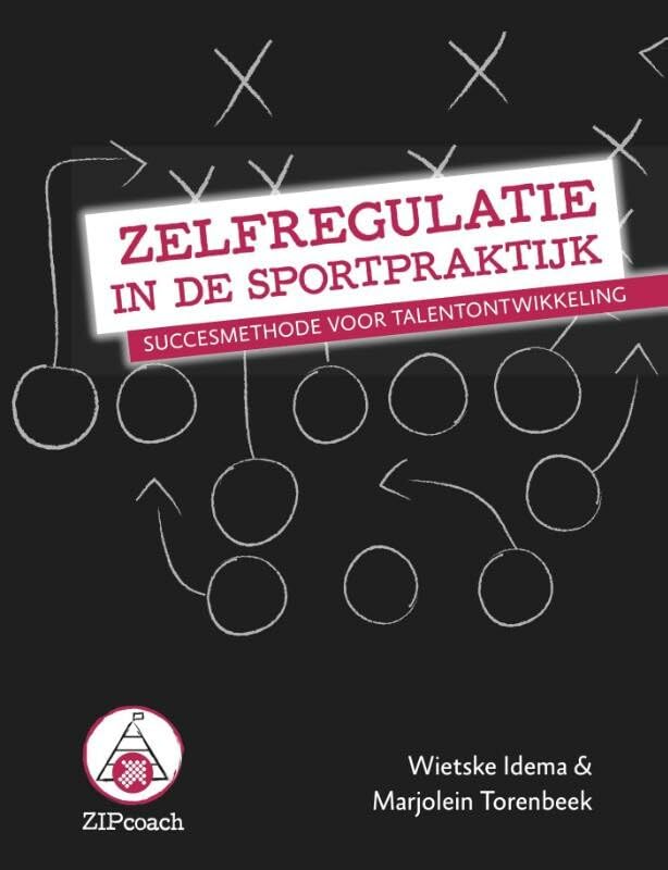 Zelfregulatie in de sportpraktijk: succesmethode voor talentontwikkeling book