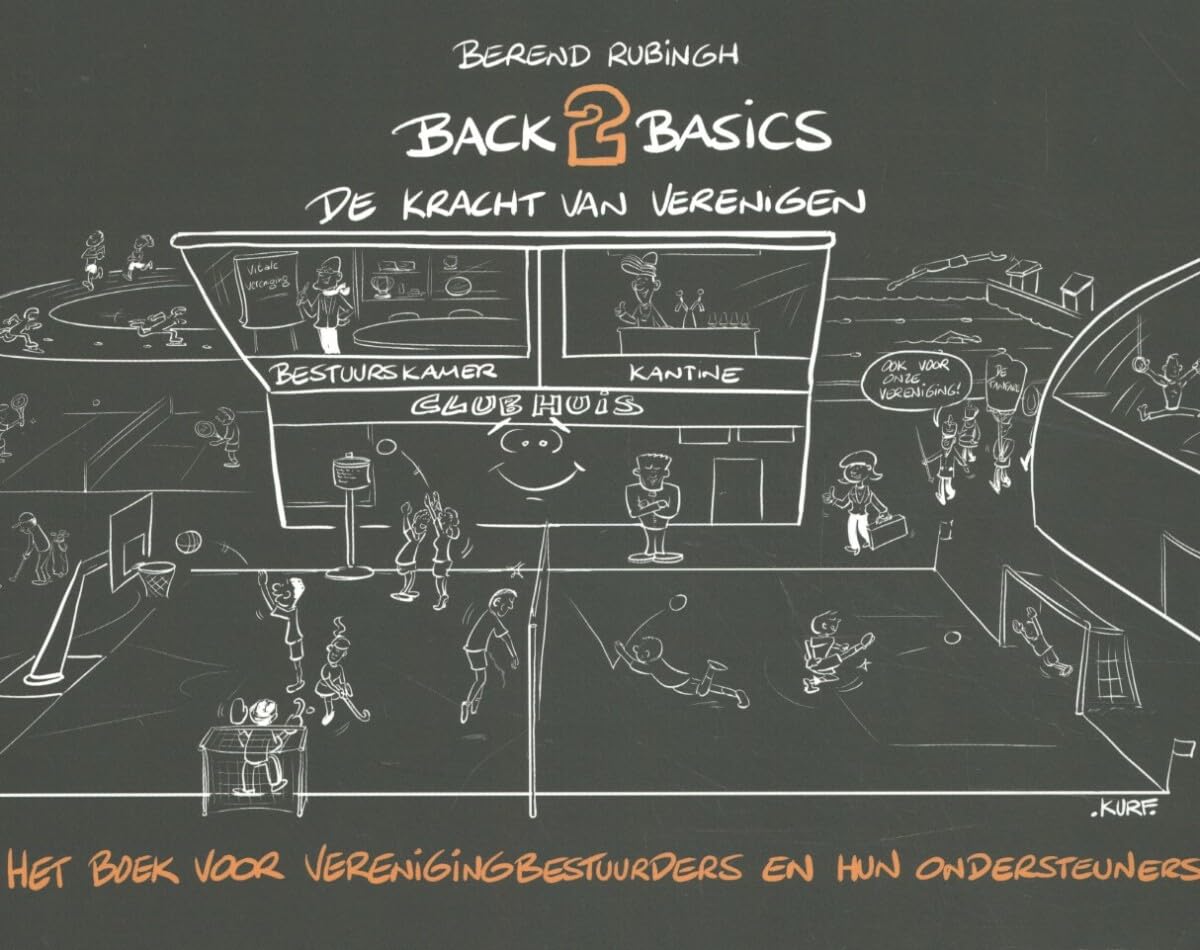 Back2Basics: de kracht van verenigen : het boek voor verenigingbestuurders en hun ondersteuners book