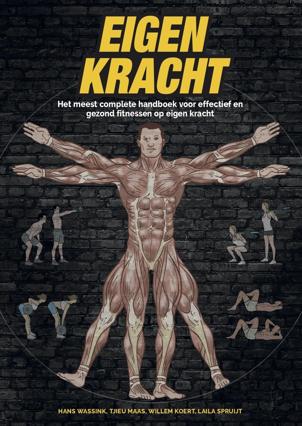 Eigen kracht: het meest complete handboek voor effectief en gezond fitnessen op eigen kracht book