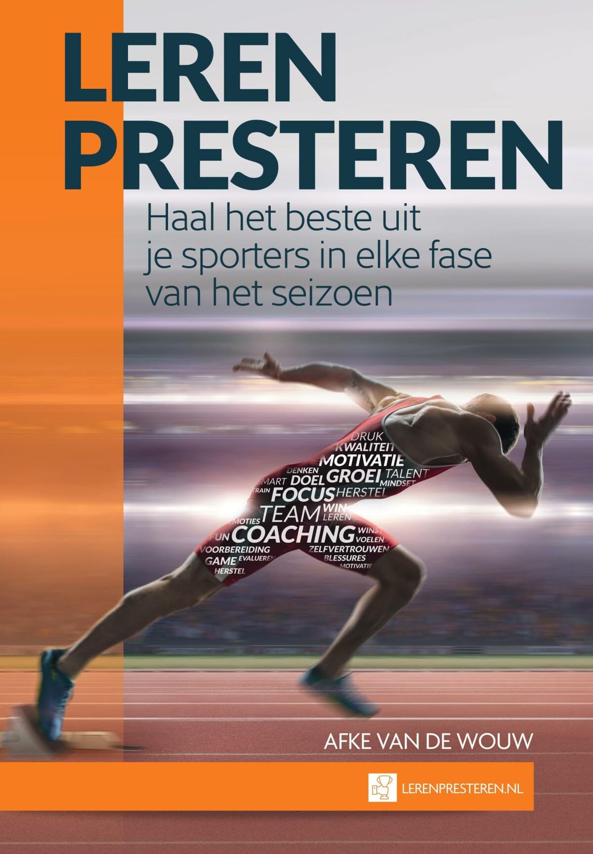 Leren presteren: haal het beste uit je sporters in elke fase van het seizoen book