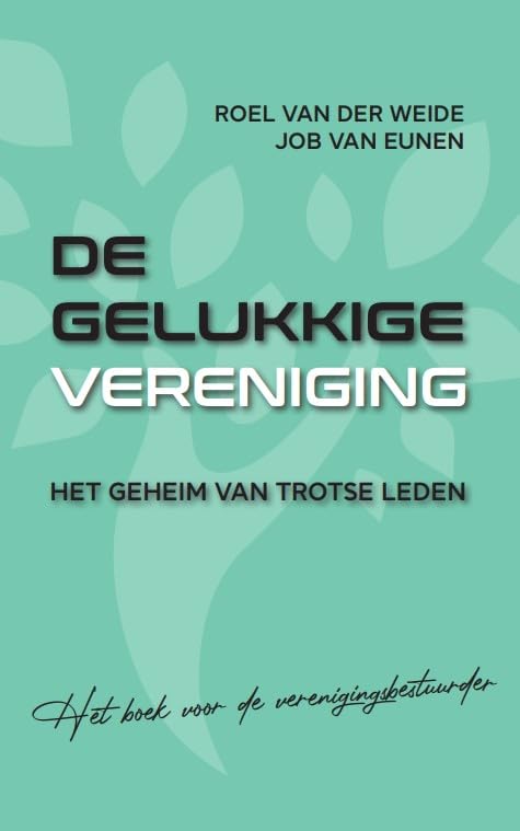 De gelukkige vereniging: Het geheim van trotse leden Leisure & Fun