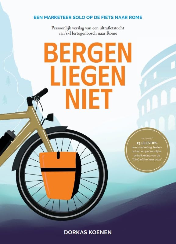 Bergen liegen niet: Een marketeer solo op de fiets naar Rome book