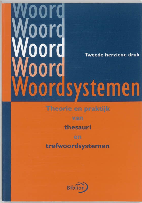 Woordsystemen: theorie en praktijk van thesauri en trefwoordsystemen book