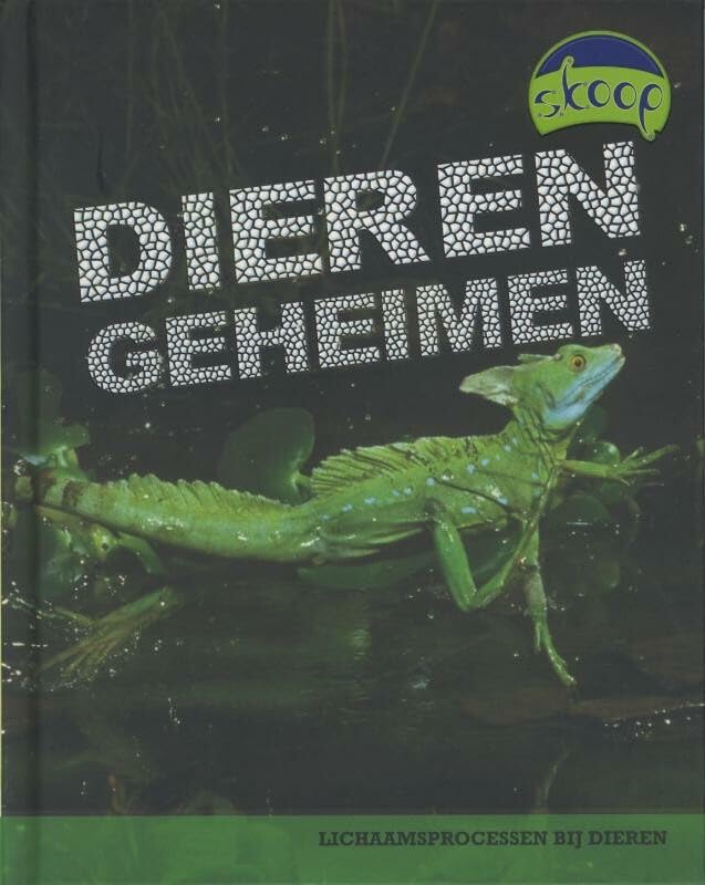Dierengeheimen: lichaamsprocessen bij dieren (Skoop) Natural Sciences