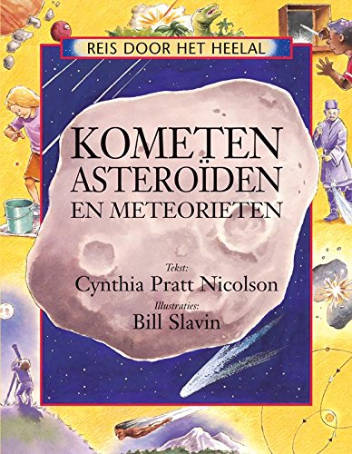 Kometen, asteroïden en meteorieten / druk 1 (Reis door het heelal) Non-fiction