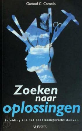 Zoeken naar oplossingen: inleiding tot het probleemgericht denken book
