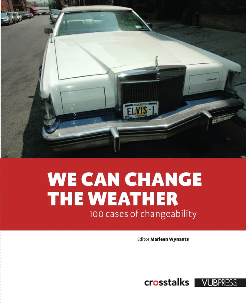 We Can Change the Weather: 100 Cases of Changeability book