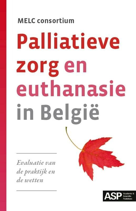 Palliatieve zorg en euthanasie in België: evaluatie van de praktijk en de wetten book