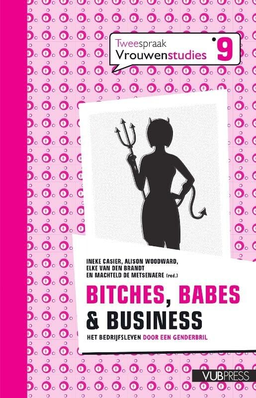 Bitches, babes & business: het bedrijfsleven door een genderbril book