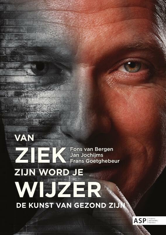 Van ziek zijn word je wijzer: de kunst van gezond zijn Religion & Esotericism