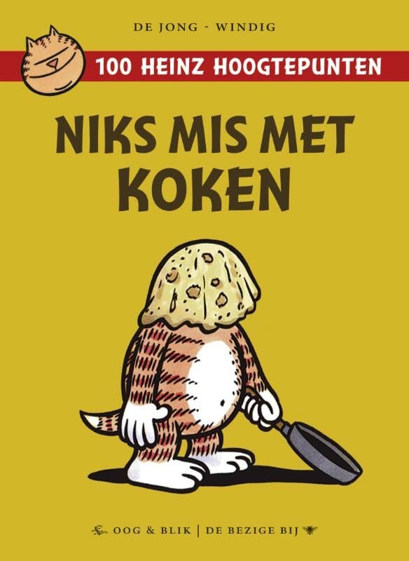 Heinz Niks mis met koken: 100 Heinz hoogtepunten book