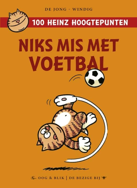 Niks mis met voetbal: 100 Heinz hoogtepunten book
