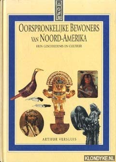 Oorspronkelijke bewoners van Amerika: hun geschiedenis en cultuur book
