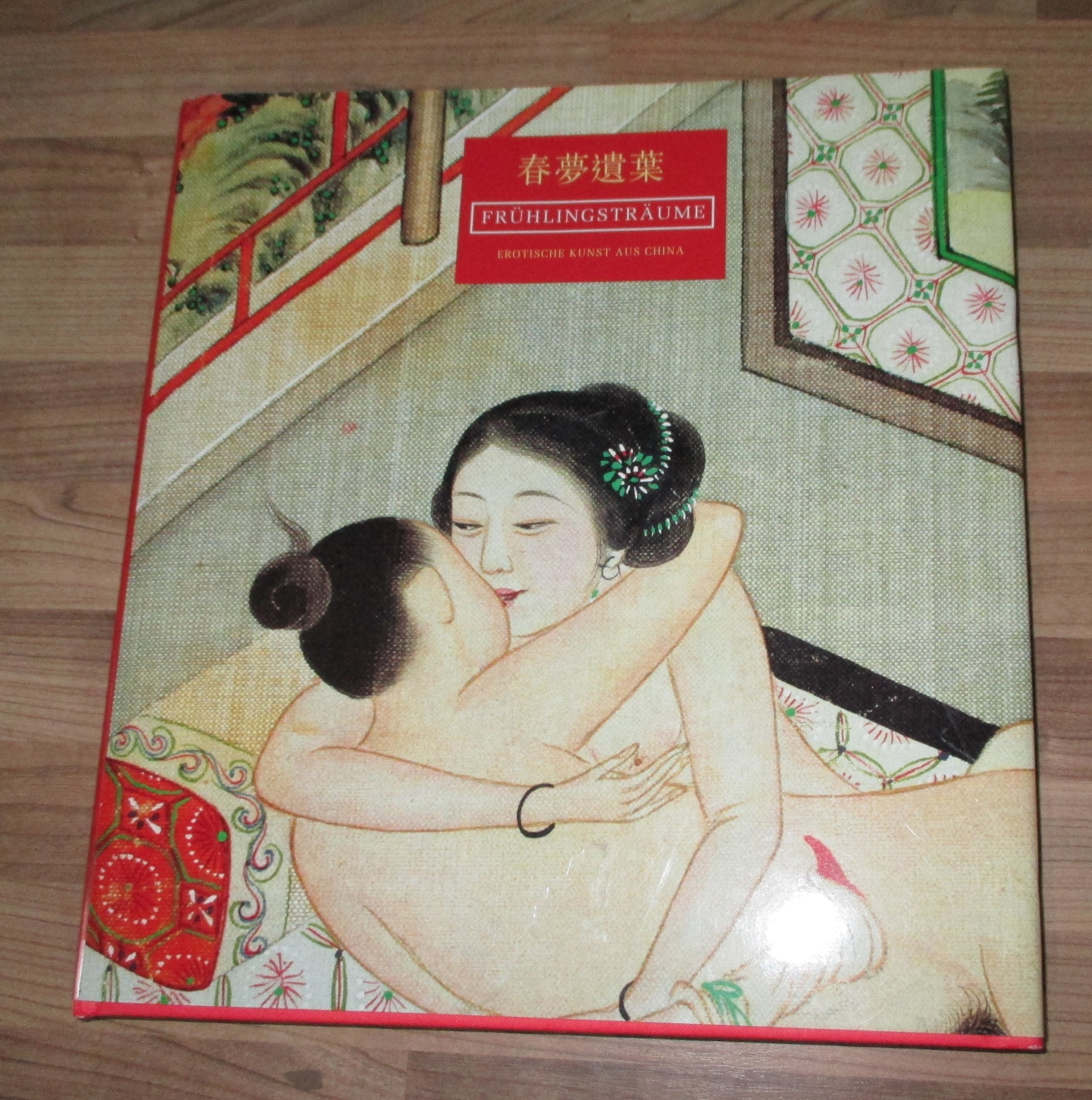 Frühlingsträume. Erotische Kunst aus China. Die Sammlung Bertholet Photography
