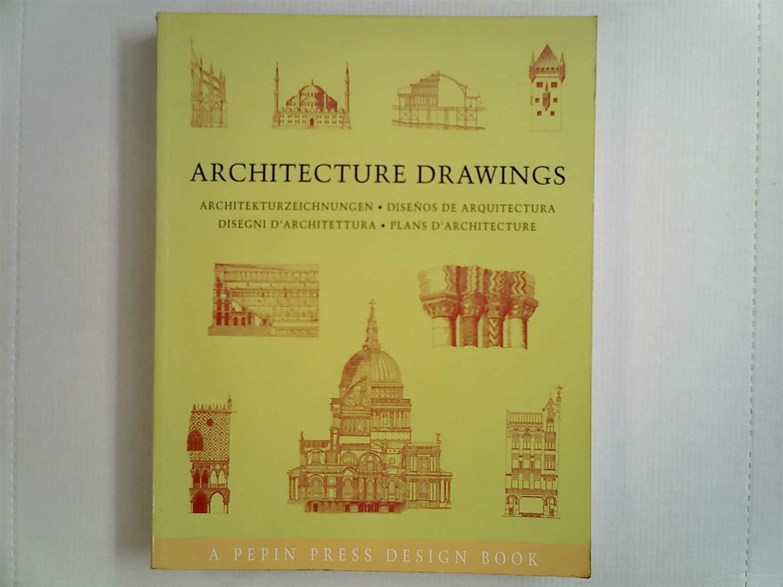 Architekturzeichnungen. Architecture Drawings. Disenos de arquitectura: Engl.-Dtsch.-Span.-Französ.-Italien. (Pepin Press Design Books) Architecture