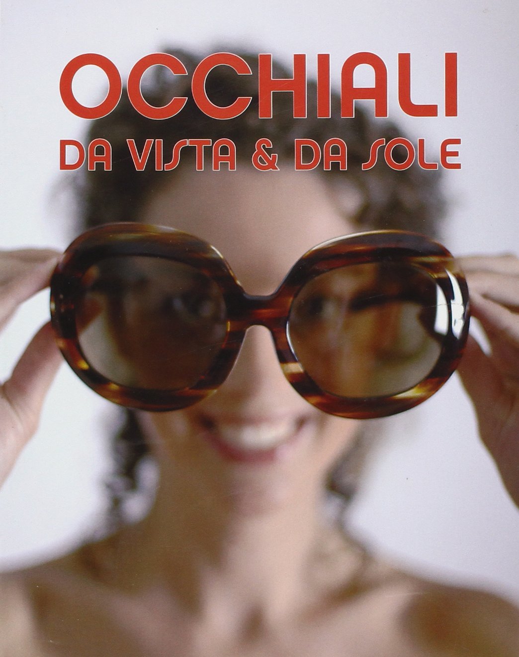 Occhiali da vista e da sole. Ediz. multilingue book