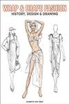 Product Image: Wrap & Drape Fashion Design: History, Design & Drawing