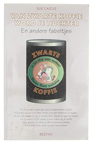 Van zwarte koffie word je nuchter en andere fabeltjes book