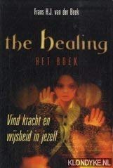 The healing: vind kracht en wijsheid in jezelf book
