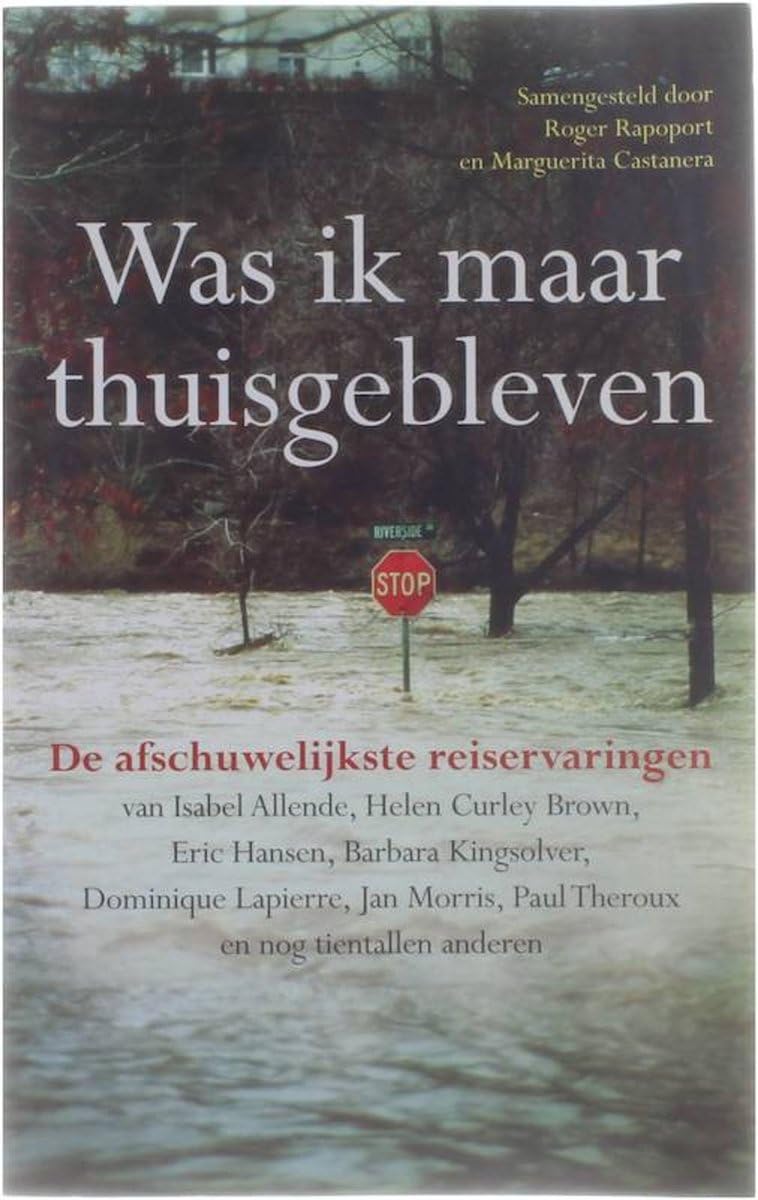 Was ik maar thuisgebleven: de afschuwelijkste reiservaringen Leisure, Home & Garden