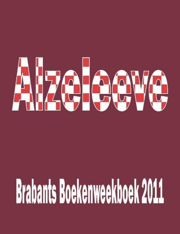 Alzeleeve: Brabants boekenweekboek 2011 book