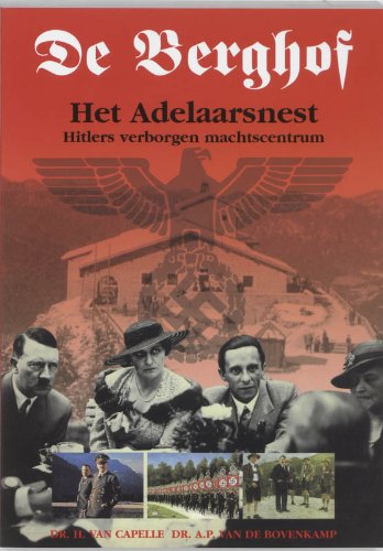 De Berghof: het adelaarsnest : Hitlers verborgen machtscentrum Social Sciences