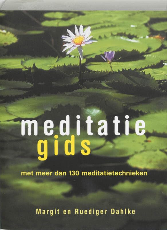Meditatiegids: met meer dan 130 meditatietechnieken Lifestyle