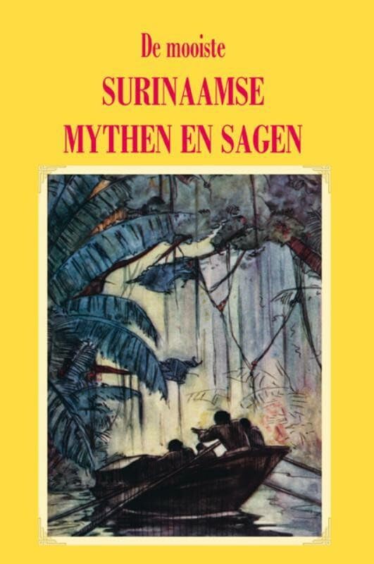 De mooiste Surinaamse mythen en sagen book