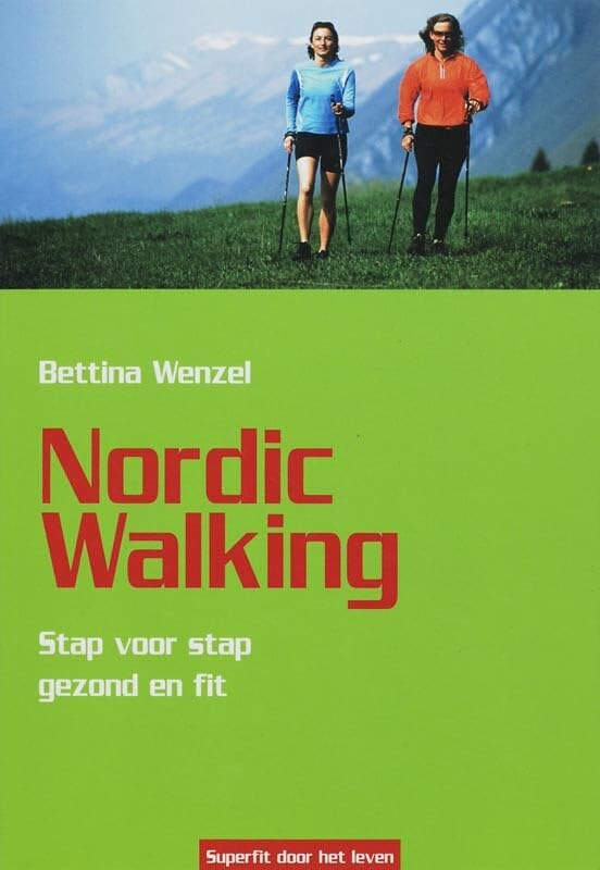 Nordic walking: stap voor stap gezond en fit book