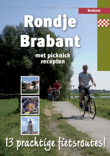 Rondje Brabant: met picknickrecepten book