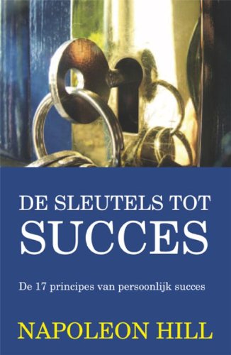 De sleutels tot succes: de 17 principes van persoonlijk suces book