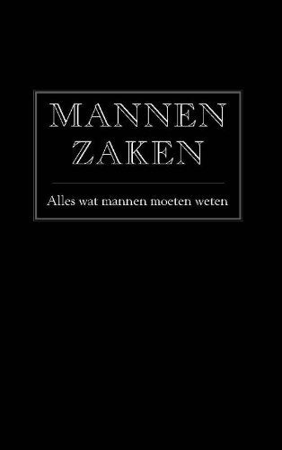 Mannenzaken: alles wat echte mannen moeten weten Lifestyle