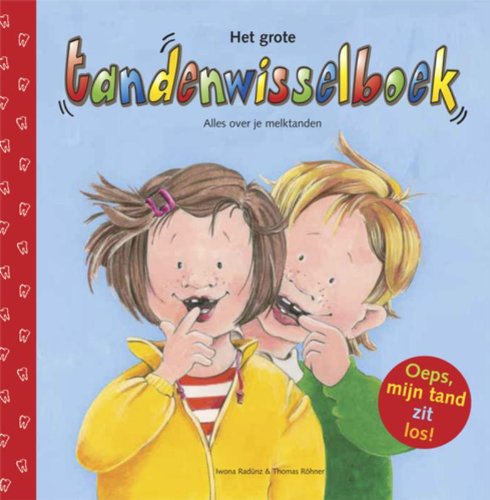 Het grote tandenwisselboek: alles over je melktanden Non-fiction