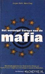 Het verenigd Europa van de mafia: met actuele gegevens over Nederland en België Books