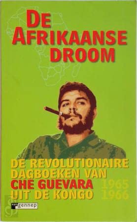 De Afrikaanse droom: de revolutionaire dagboeken uit de Kongo 1965-1966 book