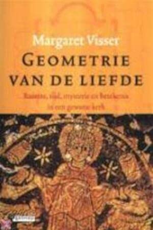 Geometrie van de liefde: ruimte, tijd, mysterie en betekenis in een gewone kerk book