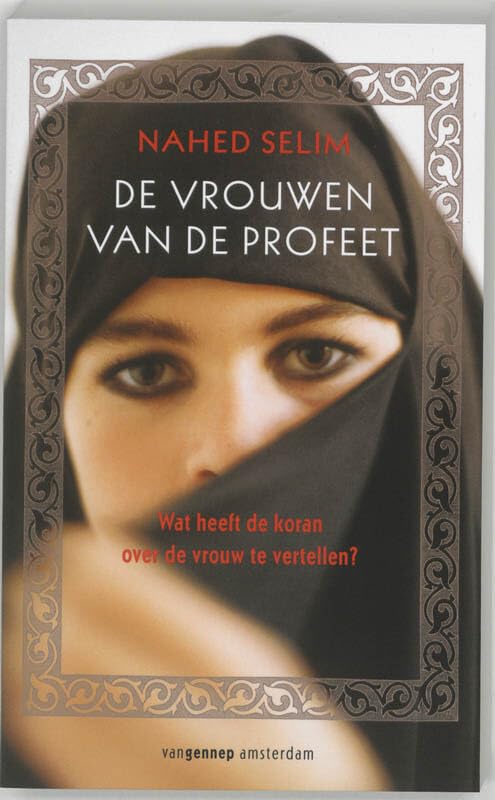 Vrouwen van de profeet: hoe vrouw (on)vriendelijk is de koran? book