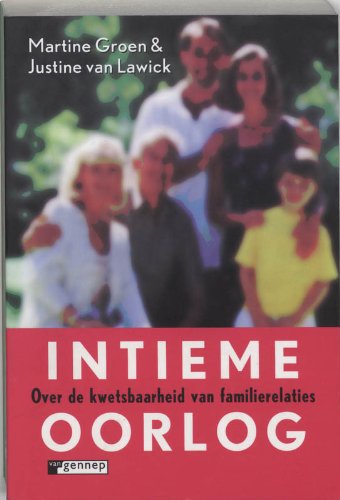 Intieme oorlog: over de kwetsbaarheid van familierelaties Social Sciences