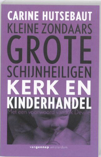 Kleine zondaars, grote schijnheiligen: kerk en kinderhandel Books
