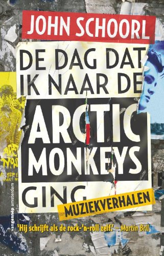 De dag dat ik naar de Arctic Monkeys ging: muziekverhalen book