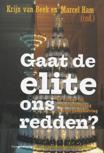 Gaat de elite ons redden: nieuwe rol van de bovenlaag in onze samenleving book