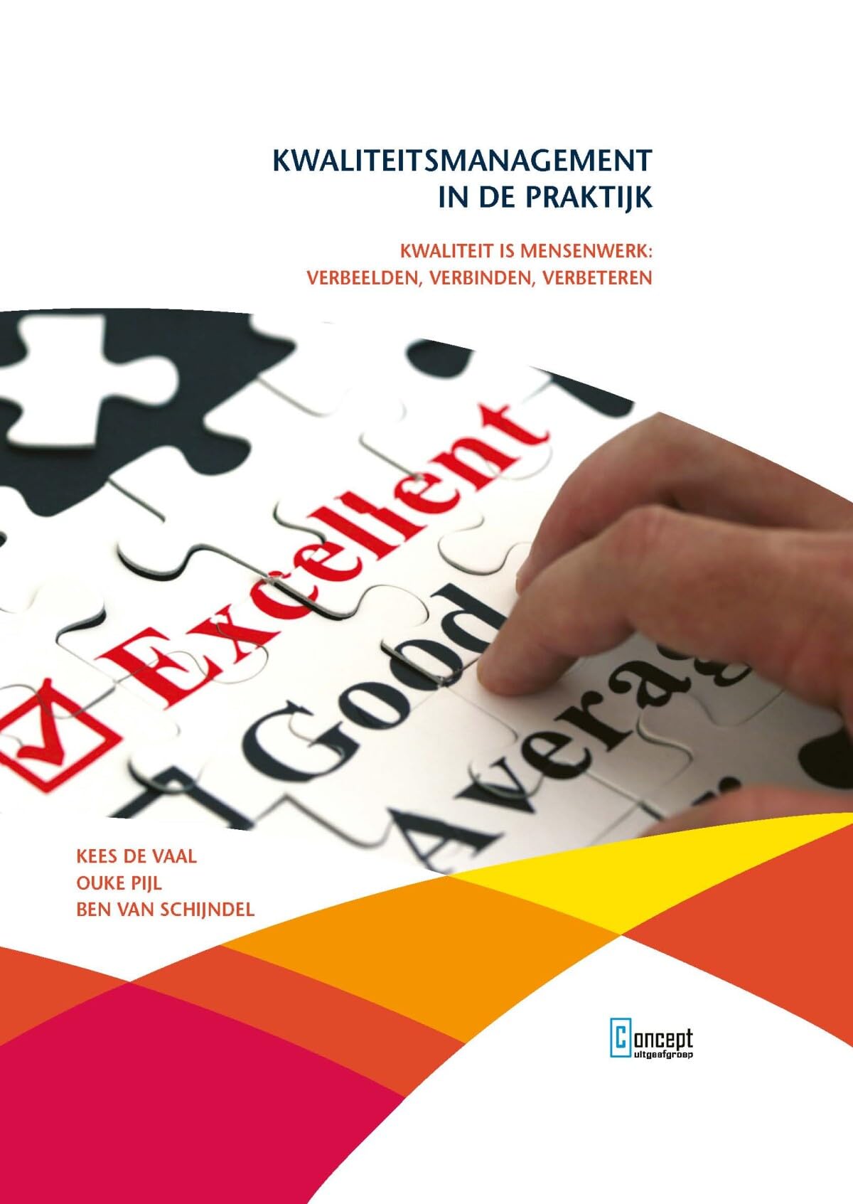 Kwaliteitsmanagement in de praktijk: Kwaliteit is mensenwerk: verbeelden, verbinden, verbeteren book