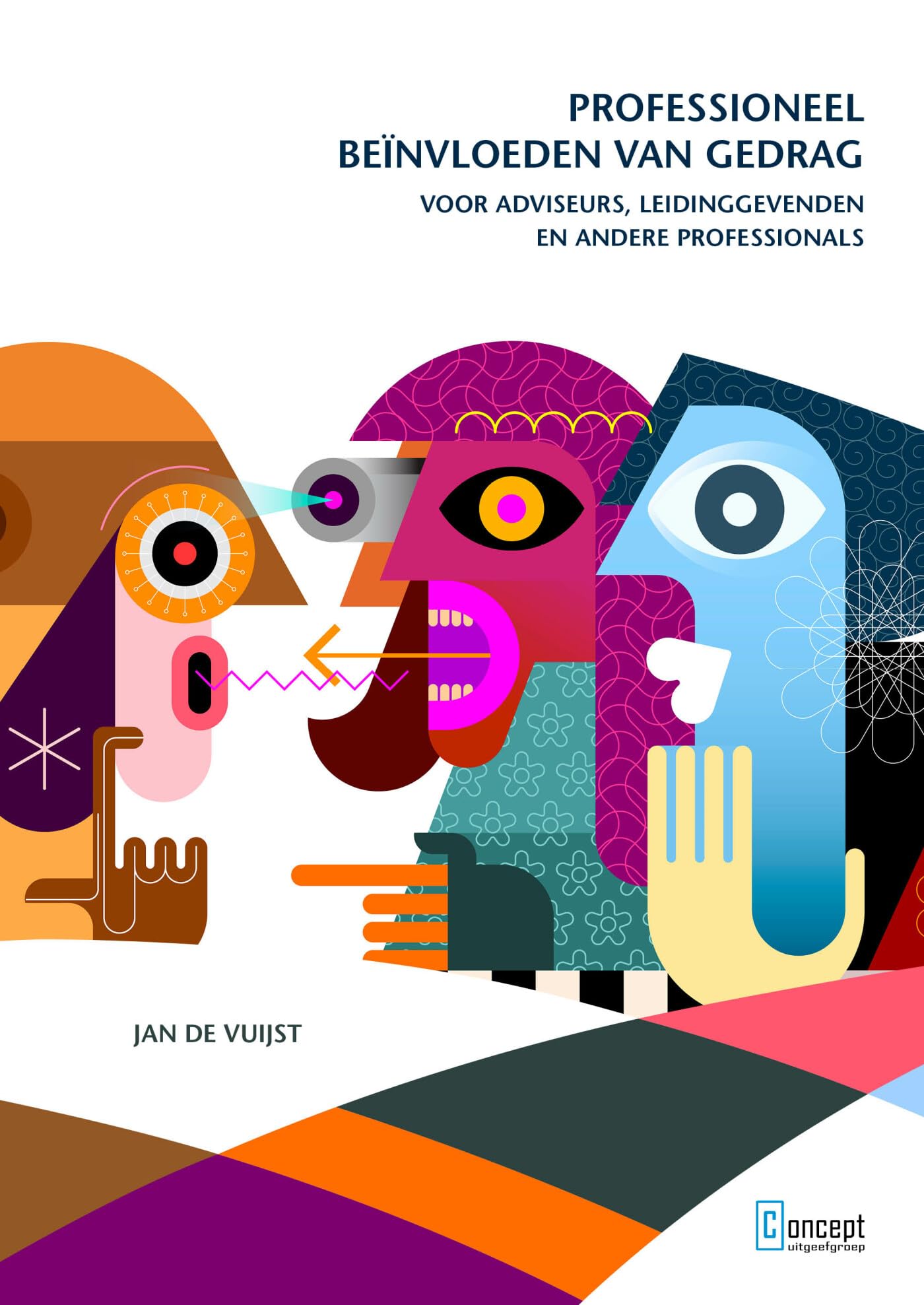 Professioneel beïnvloeden van gedrag: voor adviseurs, leidinggevenden en andere professionals Business, Finance & Career