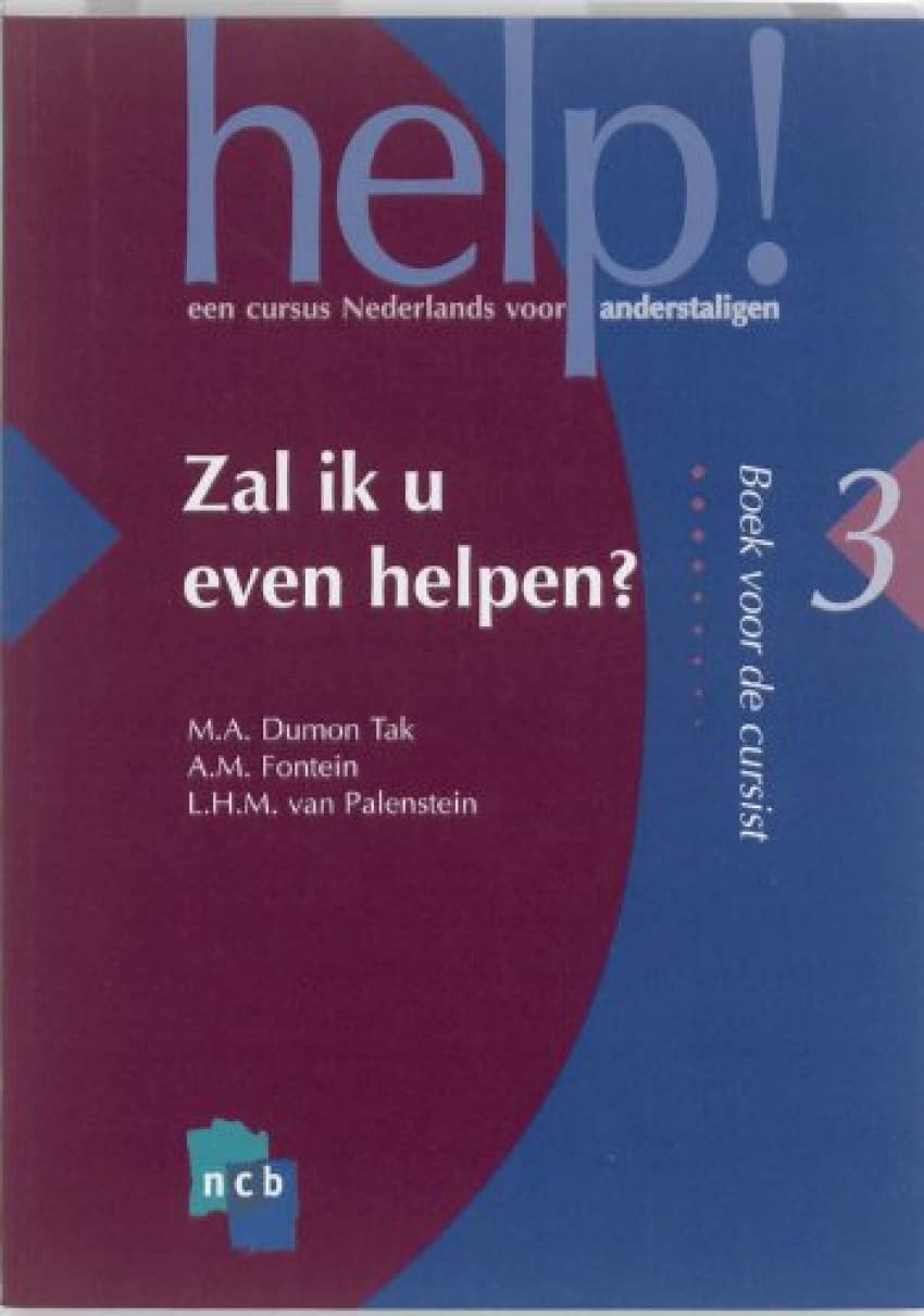 Zal ik u even helpen?: boek voor de cursist (Help! een cursus Nederlands voor anderstaligen, 3) Foreign Languages ​​& Dictionaries