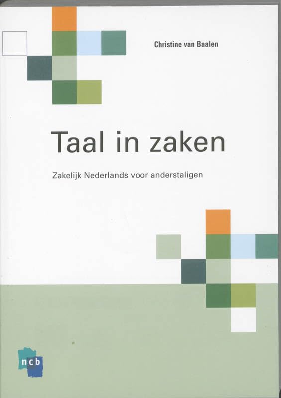 Taal in zaken: zakelijk Nederlands voor anderstaligen Books