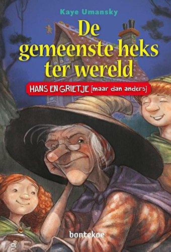 De gemeenste heks ter wereld: Hans en Grietje (maar dan anders) book